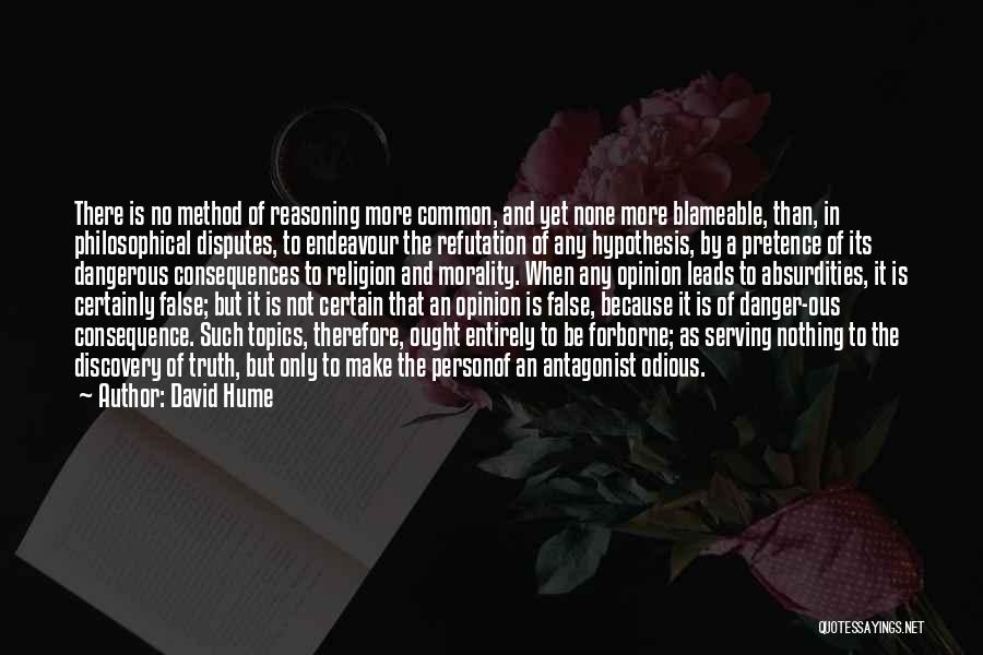 Dangerous Person Quotes By David Hume