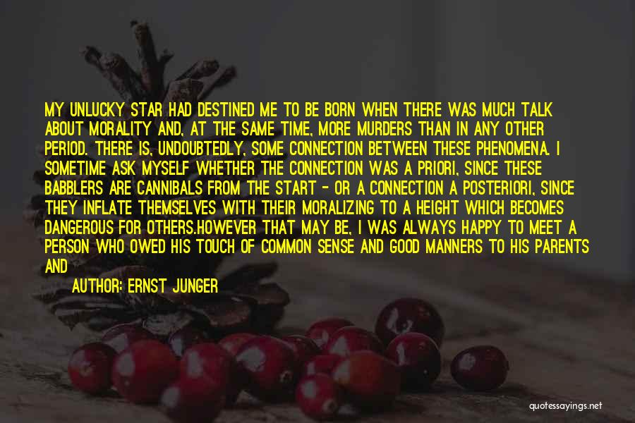 Dangerous Person Quotes By Ernst Junger