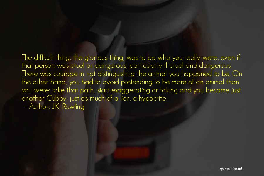 Dangerous Person Quotes By J.K. Rowling