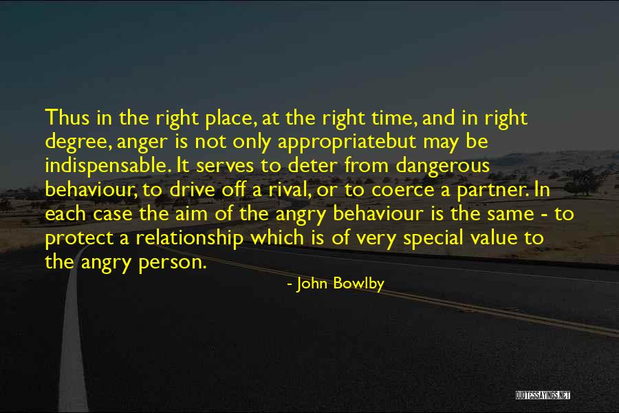 Dangerous Person Quotes By John Bowlby