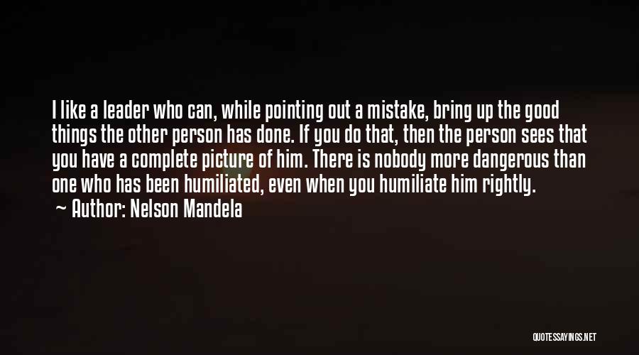 Dangerous Person Quotes By Nelson Mandela