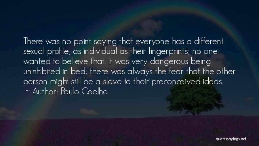 Dangerous Person Quotes By Paulo Coelho