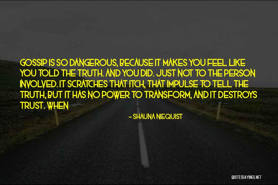 Dangerous Person Quotes By Shauna Niequist