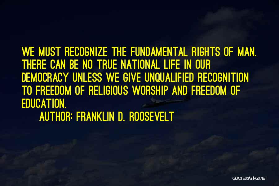 Fundamental Rights Quotes By Franklin D. Roosevelt