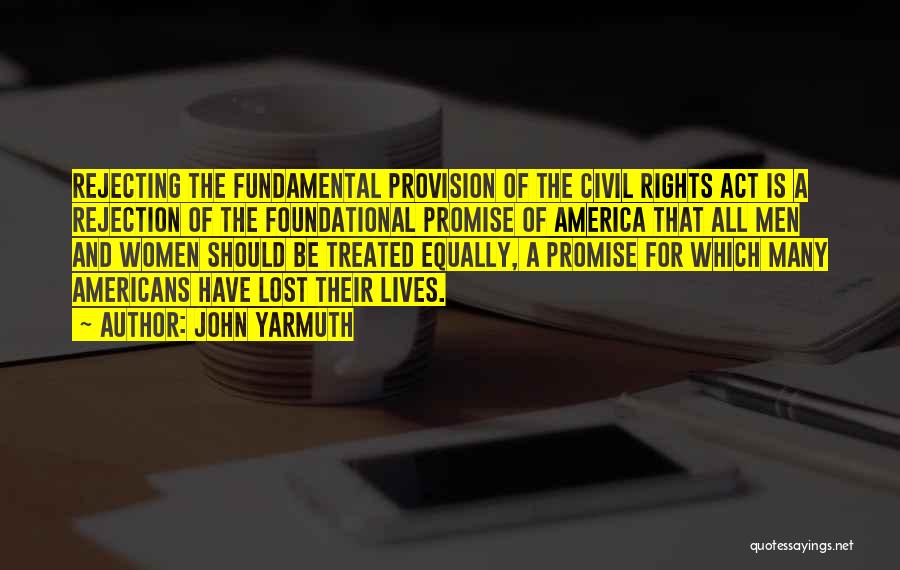 Fundamental Rights Quotes By John Yarmuth