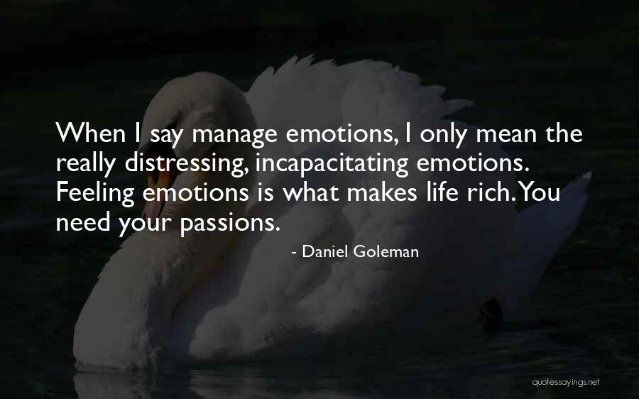 Manage Emotions Quotes By Daniel Goleman