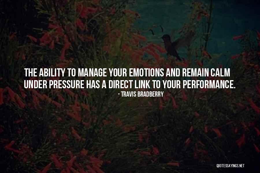 Manage Emotions Quotes By Travis Bradberry