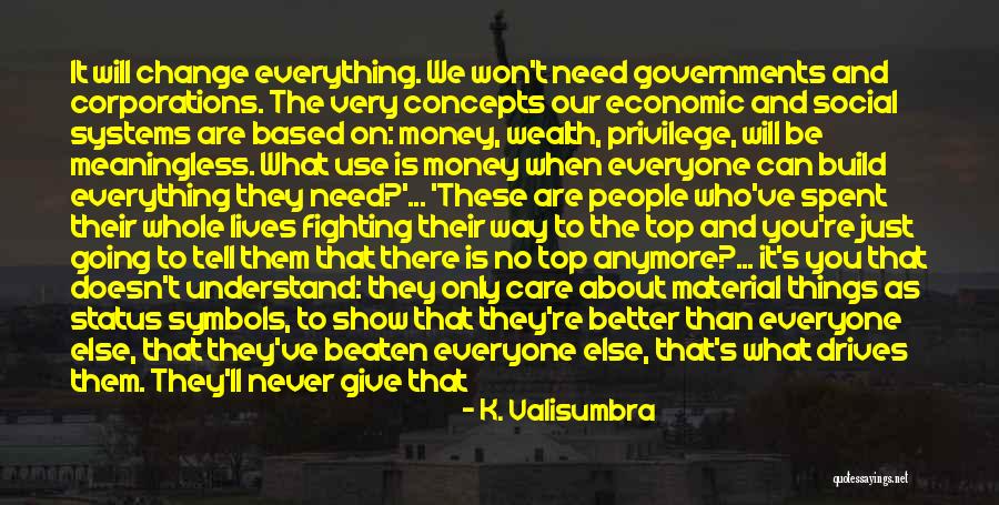 Social Change Quotes By K. Valisumbra