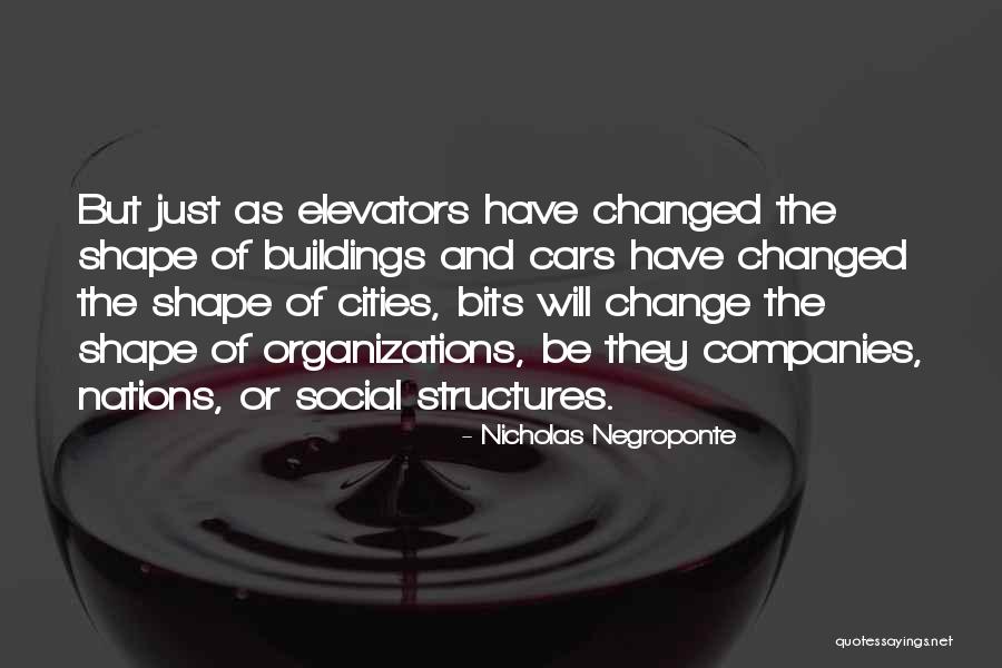 Social Change Quotes By Nicholas Negroponte