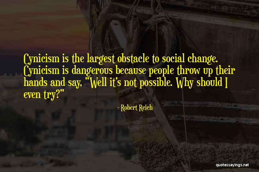 Social Change Quotes By Robert Reich