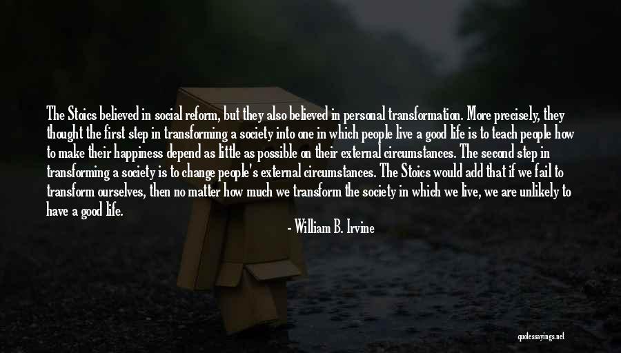 Social Change Quotes By William B. Irvine