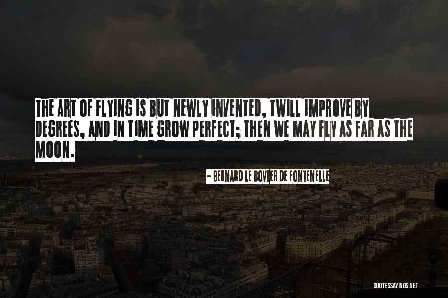 Time Fly By Quotes By Bernard Le Bovier De Fontenelle