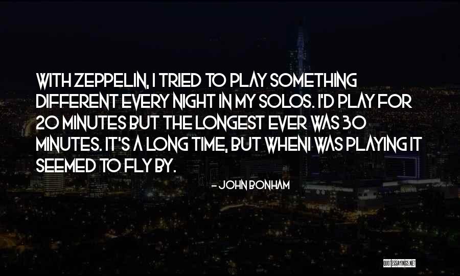 Time Fly By Quotes By John Bonham