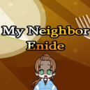 My Neighbor Enide