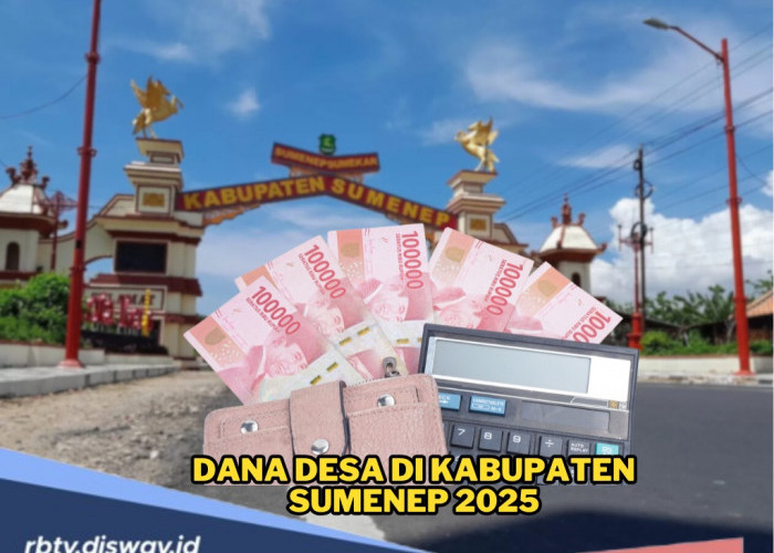 DANA Desa Kabupaten Sumenep 2025, Ada Rp 335 Miliar, Berapa Pembagiannya per Desa?