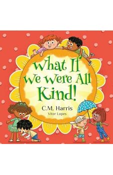 What If We Were All Kind!