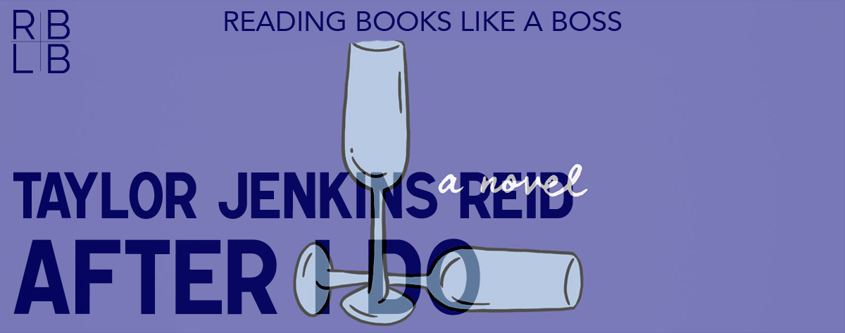 Book Review — After I Do by Taylor Jenkins Reid