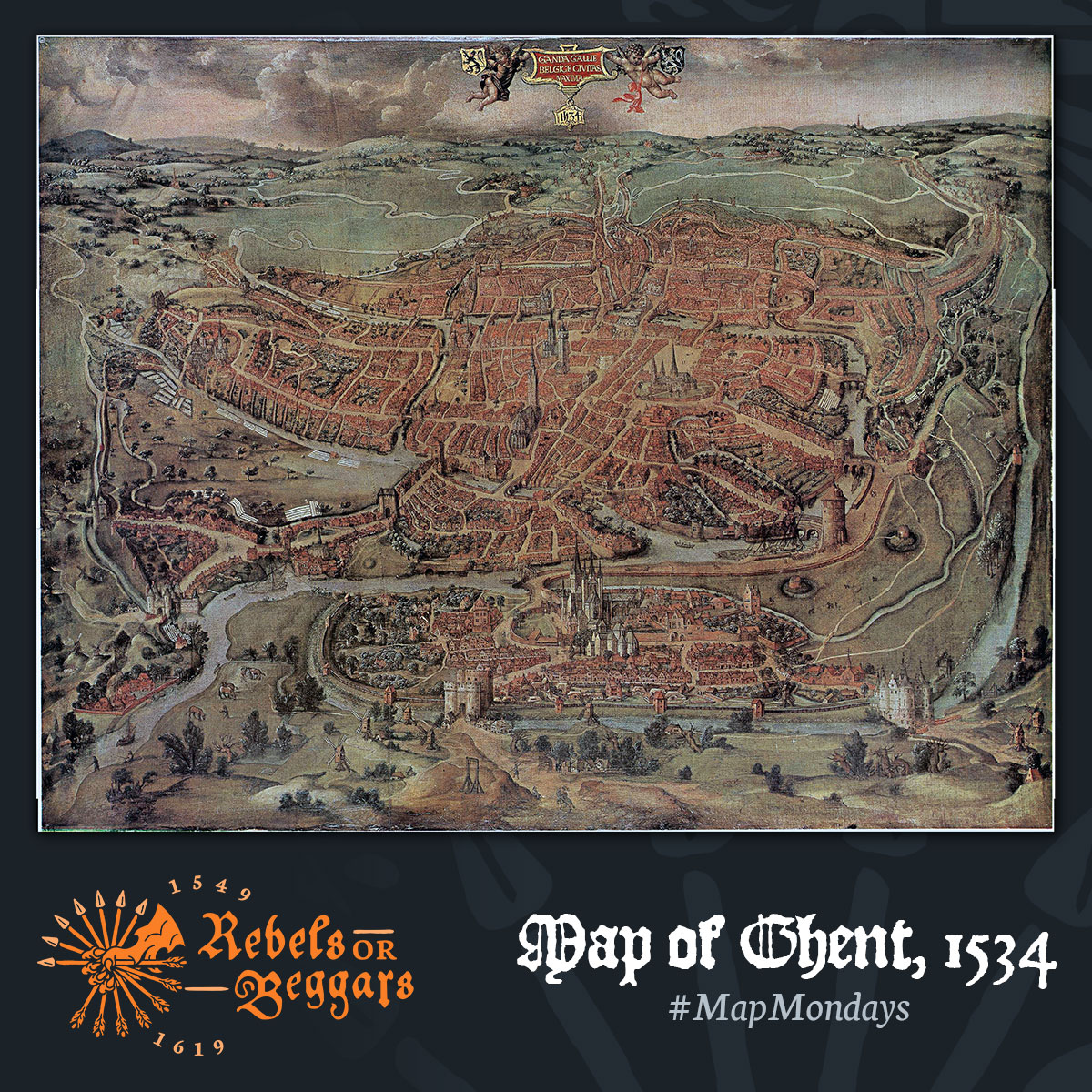 Map of Ghent, 1534, by Anonymous - Rebels or Beggars: Renaissance History