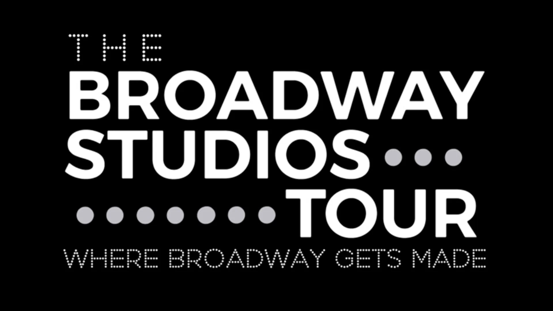 The Broadway Studios Tour