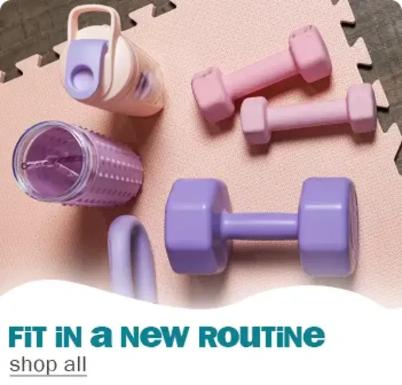 Fit in a new routine. shop all fitness