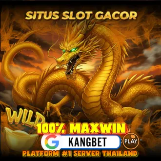 KANGBET >> Link Gacor Slot Gampang Menang Server Thailand Terpercaya Rekomendasi Hari ini