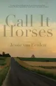 Book cover of Call It Horses