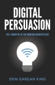 Book cover of Digital Persuasion: Sell Smarter in the Modern Marketplace