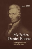 Book cover of My Father, Daniel Boone: The Draper Interviews with Nathan Boone