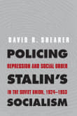 Book cover of Policing Stalin's Socialism: Repression and Social Order in the Soviet Union, 1924-1953