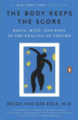 Book cover of The Body Keeps the Score: Brain, Mind, and Body in the Healing of Trauma