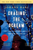 Book cover of Chasing the Scream: The First and Last Days of the War on Drugs