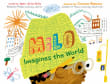 Book cover of Milo Imagines the World