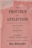 Book cover of The Province of Affliction: Illness and the Making of Early New England