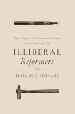 Book cover of Illiberal Reformers: Race, Eugenics, and American Economics in the Progressive Era