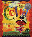 Book cover of Me Llamo Celia/My Name Is Celia: La Vida de Celia Cruz/The Life Of Celia Cruz