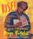 Book cover of Rise! From Caged Bird to Poet of the People, Maya Angelou