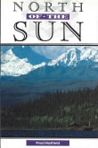 Book cover of North of the Sun: Story of the Alaskan Wilderness