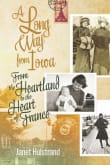 Book cover of A Long Way from Iowa: From the Heartland to the Heart of France