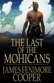 Book cover of The Last of the Mohicans: A Narrative of 1757