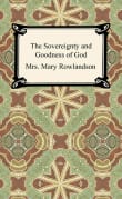 Book cover of The Sovereignty and Goodness of God: A Narrative of the Captivity and Restoration of Mrs. Mary Rowlandson