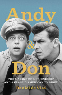 Book cover of Andy and Don: The Making of a Friendship and a Classic American TV Show