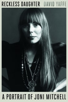 Book cover of Reckless Daughter: A Portrait of Joni Mitchell