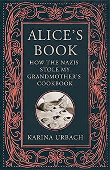 Book cover of Alice's Book: How the Nazis Stole My Grandmother's Cookbook