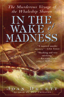 Book cover of In the Wake of Madness: The Murderous Voyage of the Whaleship Sharon