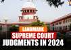 Supreme Court, Supreme Court judgments, Supreme Court judgments of 2024 