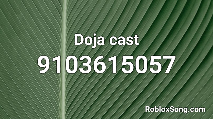 Doja cast Roblox ID