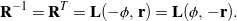 \begin{equation*} {\bf R}^{-1} = {\bf R}^T = {\bf L}(- \phi, \, {\bf r}) = {\bf L}(\phi, \, - {\bf r}). \end{equation*}