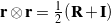 {\bf r}\otimes{\bf r} = \frac{1}{2}\left({\bf R} + {\bf I}\right)