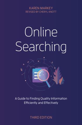 Cover image for the book Online Searching: A Guide to Finding Quality Information Efficiently and Effectively, Third Edition