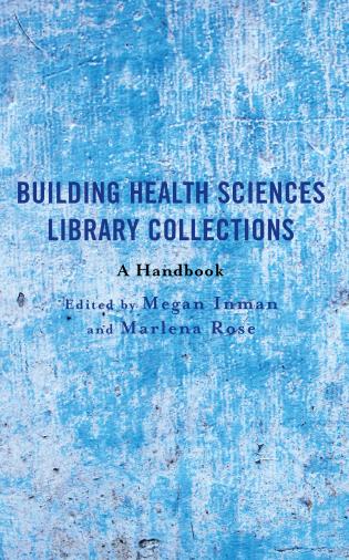 Cover image for the book Building Health Sciences Library Collections: A Handbook